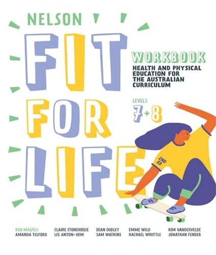 Nelson Fit for Life Health and Physical Education for the Australian Curriculum Levels 7 and 8 Workbook