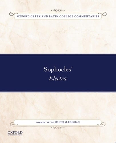 Sophocles' Electra (Oxf Greek Latin College Comment Series)