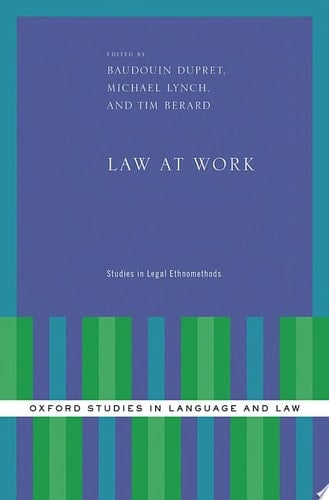 Law at Work: Studies in Legal Ethnomethods