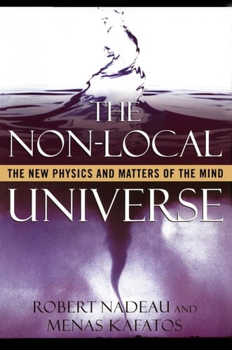 The Non-Local Universe: The New Physics and Matters of the Mind