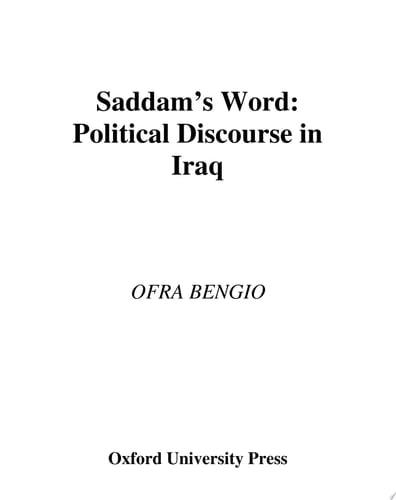 Saddam's Word: Political Discourse in Iraq (Studies in Middle Eastern History)