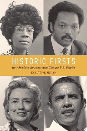 HISTORIC FIRSTS C: How Symbolic Empowerment Changes U.S. Politics