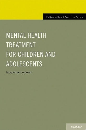 Mental Health Treatment for Children and Adolescents (Evidence-Based Practices)