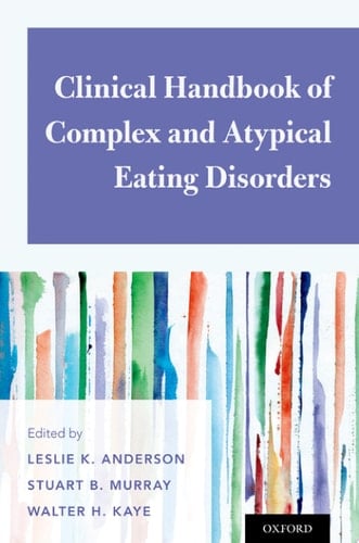 Clinical Handbook Of Complex And Atypical Eating Disorders