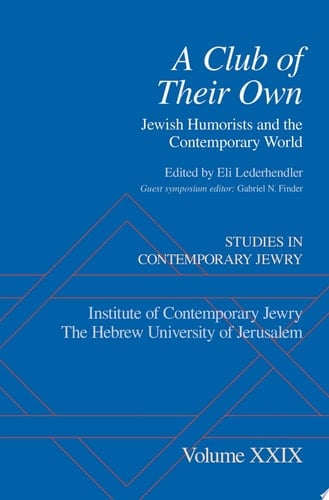 A Club of Their Own: Jewish Humorists and the Contemporary World (Studies in Contemporary Jewry)