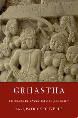 G.rhastha: The Householder in Ancient Indian Religious Culture