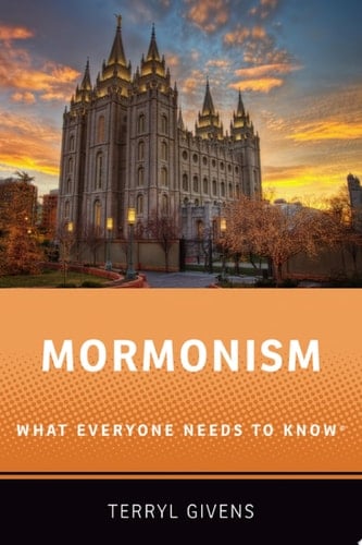 Mormonism: What Everyone Needs to Know® (What Everyone Needs To KnowRG)