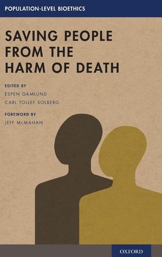 Saving People from the Harm of Death (Population-Level Bioethics)