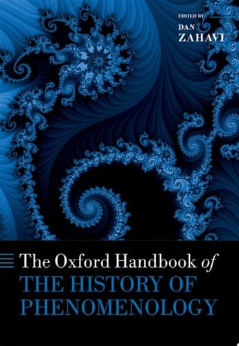 The Oxford Handbook Of The History Of Phenomenology