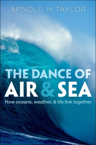 The Dance of Air and Sea: How oceans, weather, and life link together