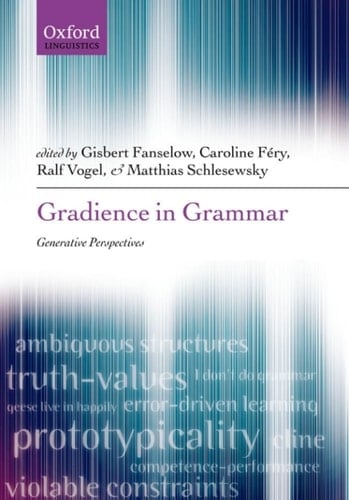 Gradience in Grammar: Generative Perspectives (Oxford Linguistics)