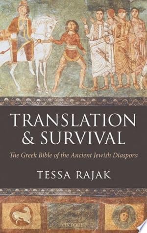 Translation and Survival: The Greek Bible of the Ancient Jewish Diaspora