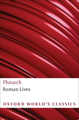 Roman Lives: A Selection of Eight Roman Lives: A Selection of Eight Lives (Oxford World's Classics)
