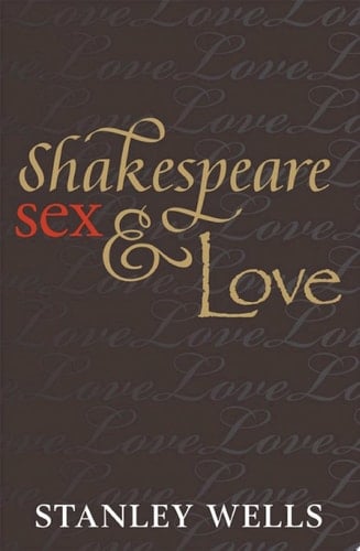 Shakespeare, Sex, and Love