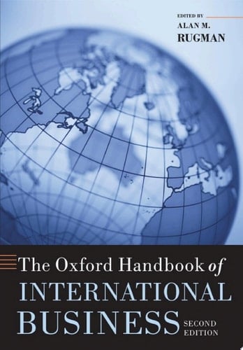 The Oxford Handbook of International Business (Oxford Handbooks)