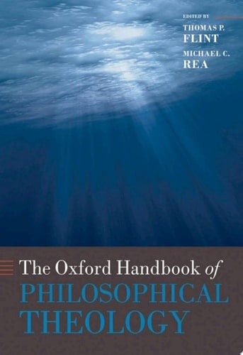 The Oxford Handbook of Philosophical Theology (Oxford Handbooks)