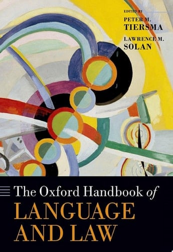 The Oxford Handbook of Language and Law (Oxford Handbooks)
