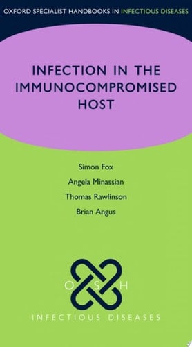 OSH Infection in the Immunocompromised Host (Oxford Specialist Handbooks)