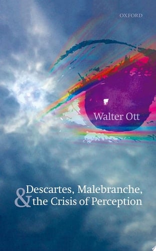 Descartes, Malebranche, And The Crisis Of Perception
