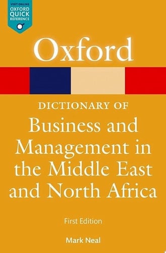 A Dictionary of Business and Management in the Middle East and North Africa (Oxford Quick Reference)
