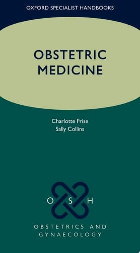 Obstetric Medicine (Oxford Specialist Handbooks in Obstetrics and Gynaecology)