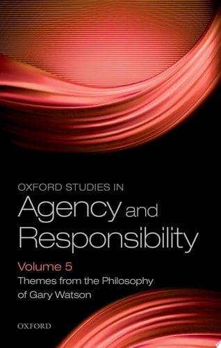 Oxford Studies In Agency And Responsibility Volume 5