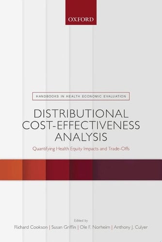 Distributional Cost-Effectiveness Analysis: Quantifying Health Equity Impacts and Trade-Offs (Handbooks in Health Economic Evaluation)