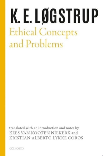 Ethical Concepts and Problems (Selected Works of K.E. Logstrup)