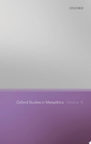 Oxford Studies In Metaethics. Volume 15