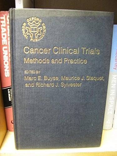 Cancer Clinical Trials: Methods and Practice