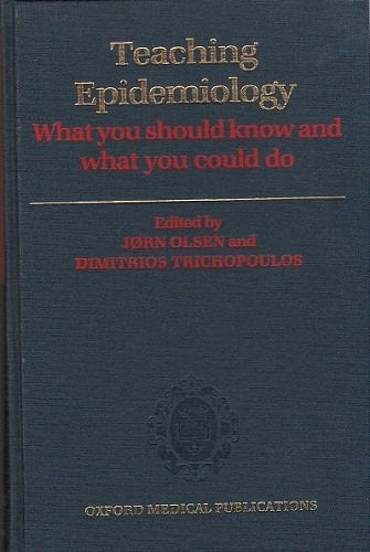 Teaching Epidemiology: What You Should Know and What You Could Do (Oxford Medical Publications)