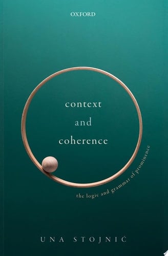 Context and Coherence The Logic and Grammar of Prominence