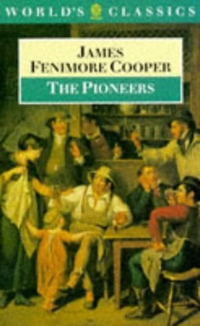 The Pioneers (The World's Classics)