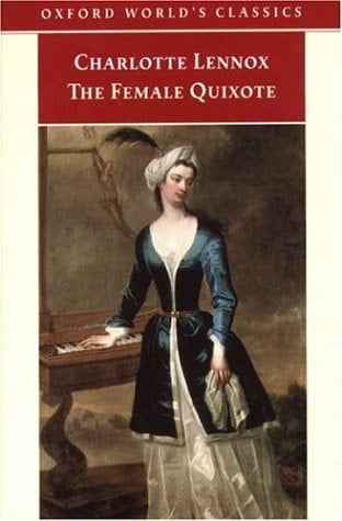 The Female Quixote: or The Adventures of Arabella (Oxford World's Classics)