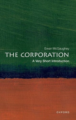 The Corporation: A Very Short Introduction (Very Short Introductions)