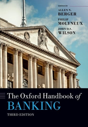 The Oxford Handbook of Banking: Third Edition (Oxford Handbooks)
