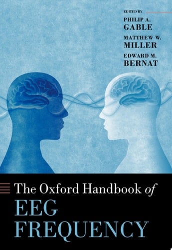 The Oxford Handbook of EEG Frequency (Oxford Library of Psychology)