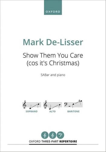 Show them you care (cos it's Christmas) (Oxford Three-part Repertoire)