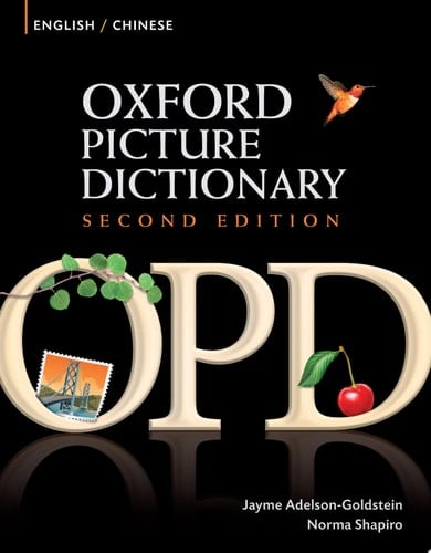 Oxford Picture Dictionary English-Chinese Edition: Bilingual Dictionary for Chinese-speaking teenage and adult students of English (Oxford Picture Dictionary Second Edition)