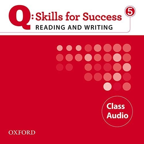 Q: Skills for Success 5 Reading & Writing Class Audio