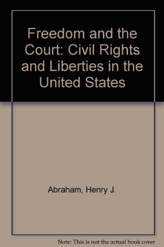 Freedom and the Court: Civil rights and liberties in the United States
