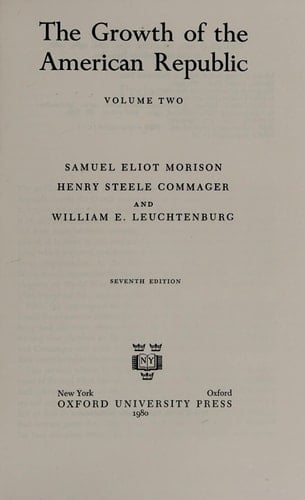 The Growth of the American Republic (Volume II)