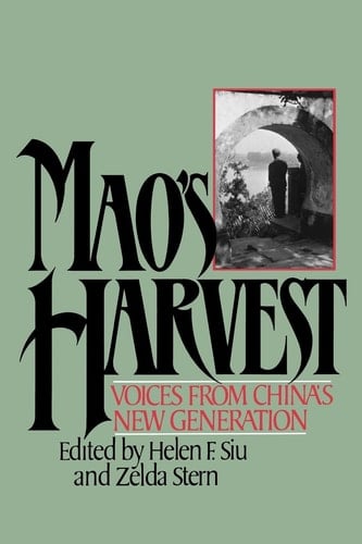Mao's Harvest: Voices from China's New Generation