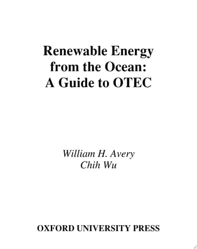 Renewable Energy From the Ocean: A Guide to OTEC (Johns Hopkins University Applied Physics Laboratories Series in Science and Engineering)