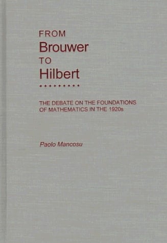 From Brouwer To Hilbert: The Debate on the Foundations of Mathematics in the 1920's