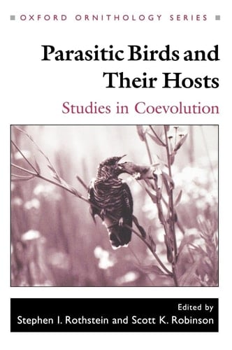 Parasitic Birds and Their Hosts: Studies in Coevolution (Oxford Ornithology Series)