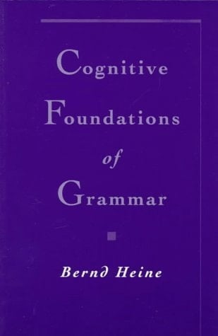 Cognitive Foundations of Grammar