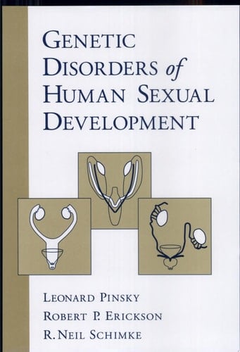 Genetic Disorders of Human Sexual Development (Oxford Monographs on Medical Genetics, No. 38)