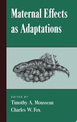 Maternal Effects As Adaptations