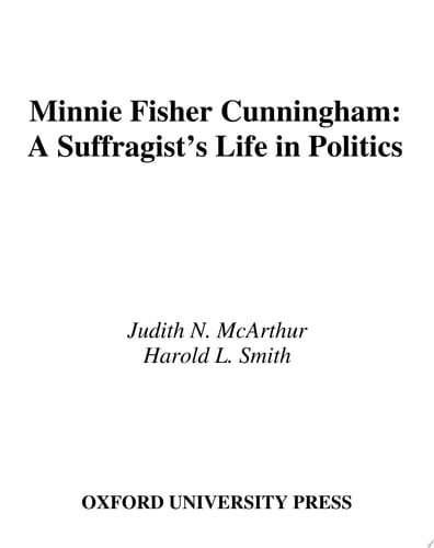 Minnie Fisher Cunningham: A Suffragist's Life in Politics